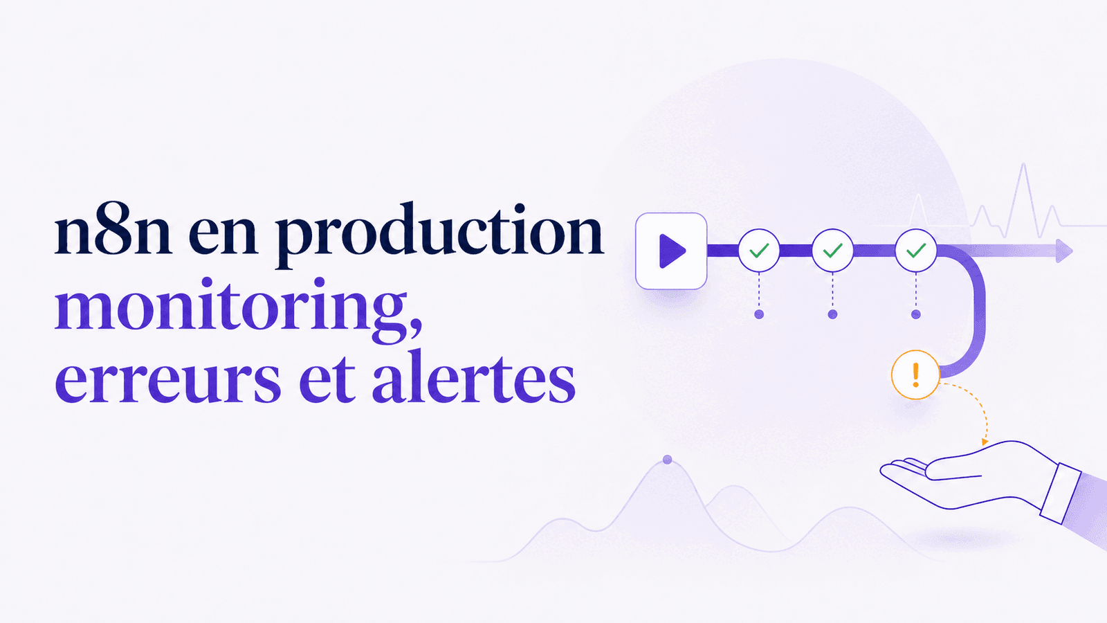 Illustration du monitoring d'un workflow n8n en production avec contrôles, alerte et reprise humaine.