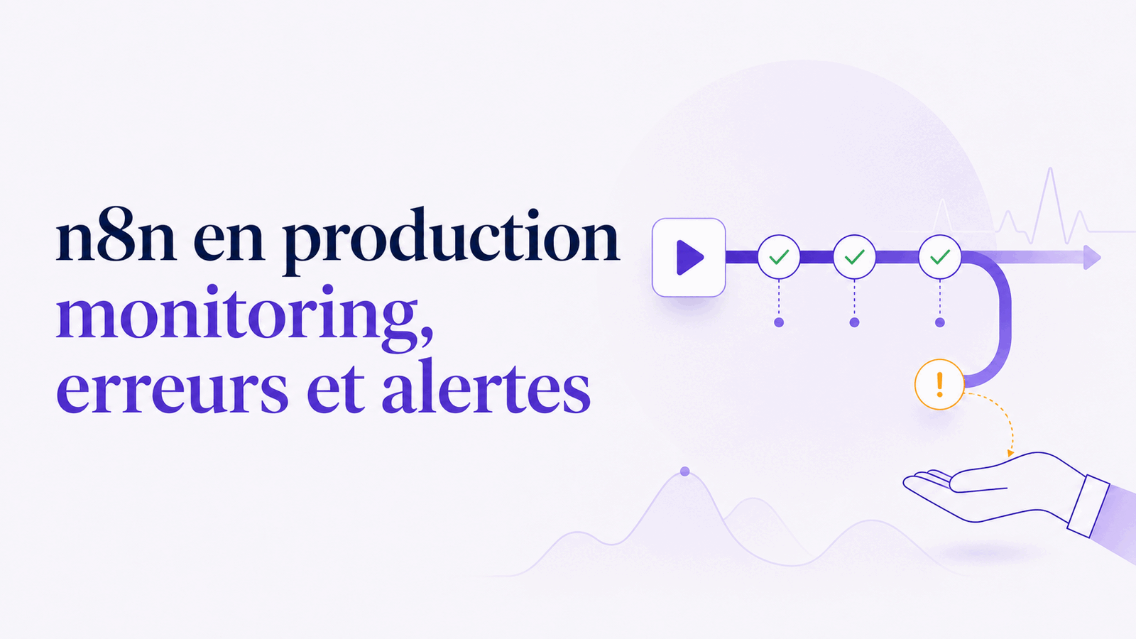 Illustration du monitoring d'un workflow n8n en production avec contrôles, alerte et reprise humaine.